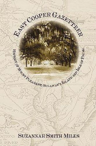 East Cooper Gazetteer: History of Mount Pleasant, Sullivan's Island, and Isle of Palms