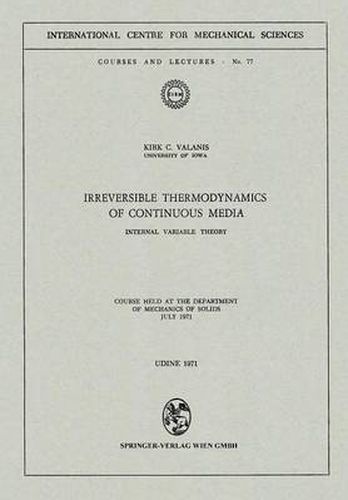 Cover image for Irreversible Thermodynamics of Continuous Media: Internal Variable Theory