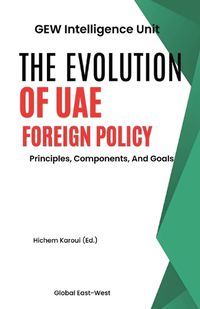 Cover image for The Evolution Of UAE Foreign Policy