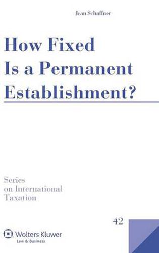 Cover image for How Fixed Is a Permanent Establishment?