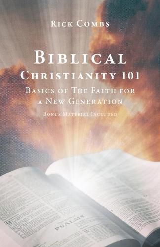 Cover image for Biblical Christianity 101: Basics of The Faith for a New Generation