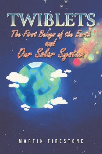 Cover image for Twiblets - The First Beings of the Earth and Our Solar System