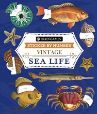 Cover image for Brain Games - Sticker by Number: Vintage Sea Life (28 Images to Sticker)