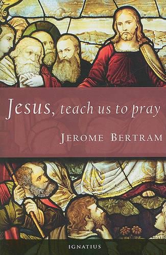 Cover image for Jesus, Teach Us to Pray