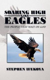 Cover image for Soaring High Like Eagles