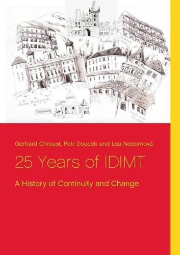 Cover image for 25 Years of IDIMT: A History of Continuity and Change