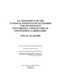 Cover image for An Assessment of the National Institute of Standards and Technology Electronics and Electrical Engineering Laboratory: Fiscal Year 2009