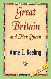 Cover image for Great Britain and Her Queen