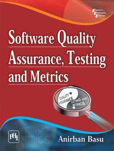 Cover image for Software Quality Assurance, Testing and Metrics