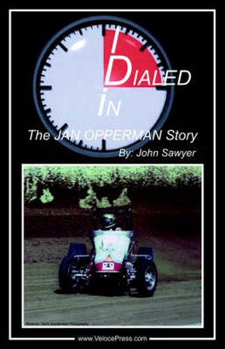 Cover image for Dialed In - The Jan Opperman Story