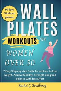 Cover image for Wall pilates Workouts for Women Over 50