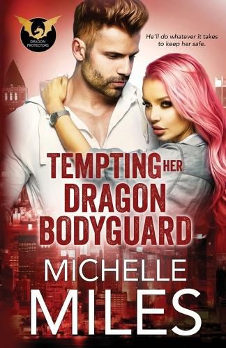 Cover image for Tempting Her Dragon Bodyguard