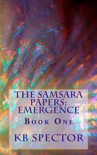 Cover image for The Samsara Papers: Emergence: Book One