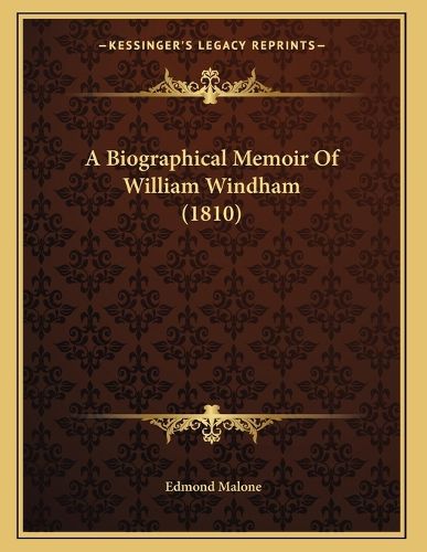 Cover image for A Biographical Memoir of William Windham (1810)