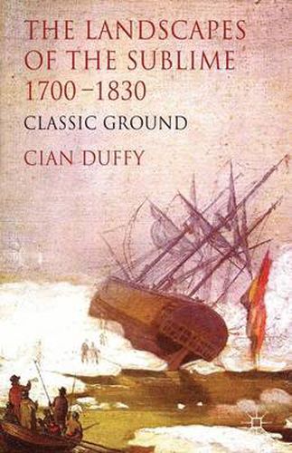 Cover image for The Landscapes of the Sublime 1700-1830: Classic Ground