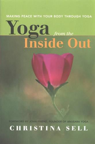 Cover image for Yoga from the Inside Out: Making Peace with Your Body Through Yoga