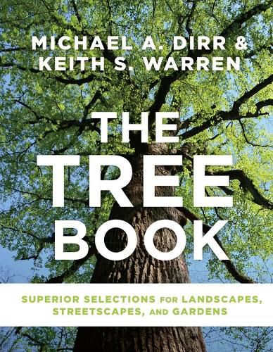 Tree Book: Superior Selections for Landscapes, Streetscapes and Gardens