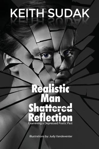 Cover image for Realistic Man - Shattered Reflection: Examining a Depressed Poetic Past