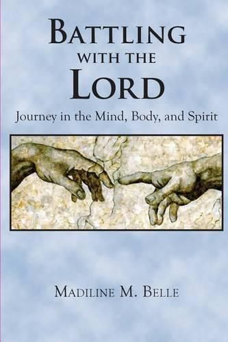 Cover image for Battling with the Lord: Journey in the Mind, Body, and Spirit