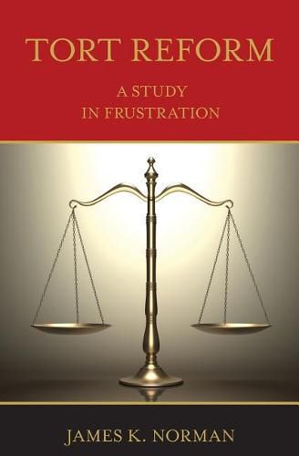 Cover image for Tort Reform: A Study in Frustration