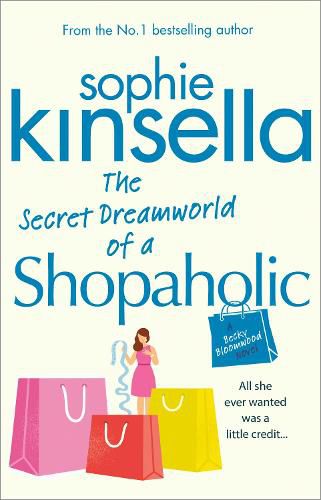 Cover image for The Secret Dreamworld Of A Shopaholic: (Shopaholic Book 1)