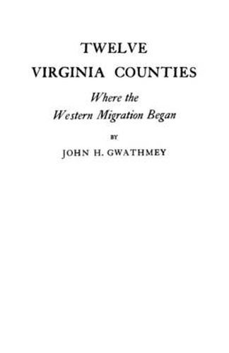 Cover image for Twelve Virginia Counties Where the Western Migration Began