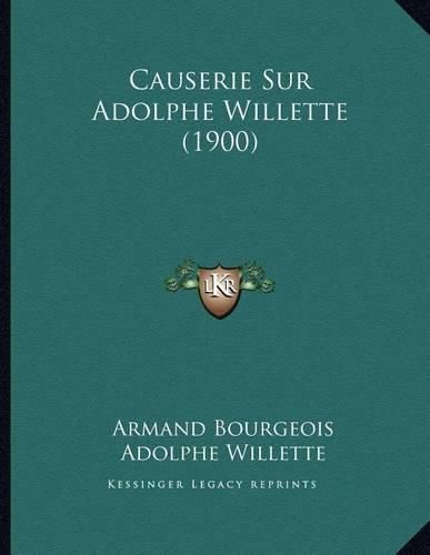 Causerie Sur Adolphe Willette (1900)