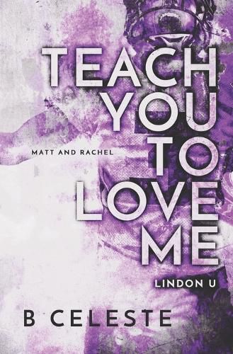 Teach You to Love Me