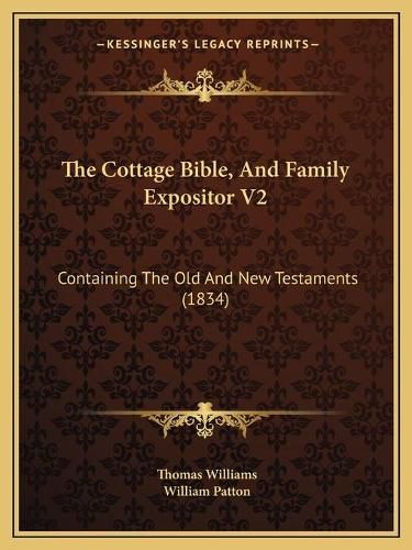 The Cottage Bible, and Family Expositor V2: Containing the Old and New Testaments (1834)