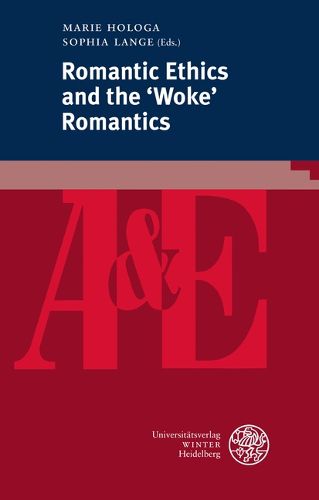 Cover image for Romantic Ethics and the 'Woke' Romantics