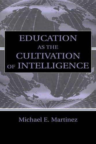 Cover image for Education As the Cultivation of Intelligence