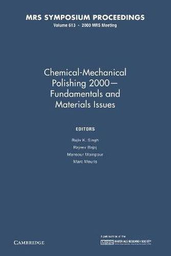 Cover image for Chemical-Mechanical Polishing 2000 - Fundamentals and Materials Issues: Volume 613