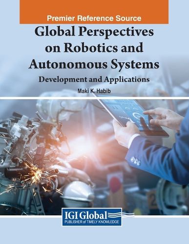Cover image for Global Perspectives on Robotics and Autonomous Systems: Development and Applications
