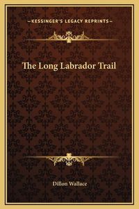 Cover image for The Long Labrador Trail