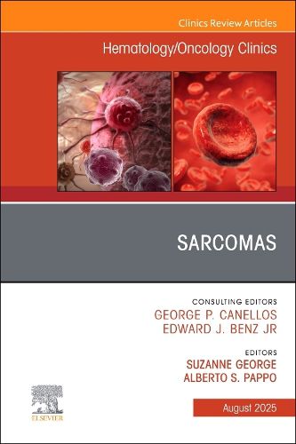 Cover image for Sarcomas, An Issue of Hematology/Oncology Clinics of North America: Volume 39-4