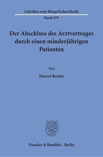 Cover image for Der Abschluss Des Arztvertrages Durch Einen Minderjahrigen Patienten