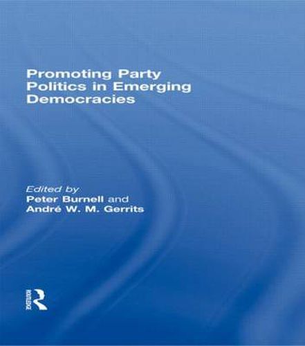 Cover image for Promoting Party Politics in Emerging Democracies