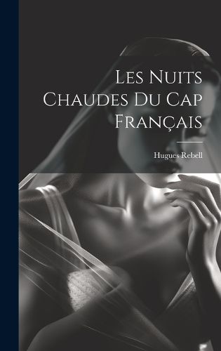 Cover image for Les Nuits chaudes du Cap francais