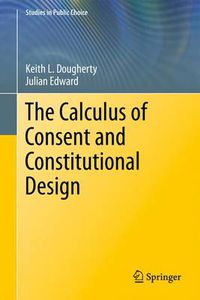 Cover image for The Calculus of Consent and Constitutional Design