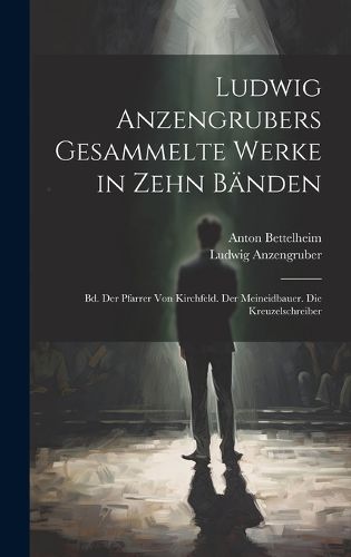 Cover image for Ludwig Anzengrubers Gesammelte Werke in Zehn Baenden