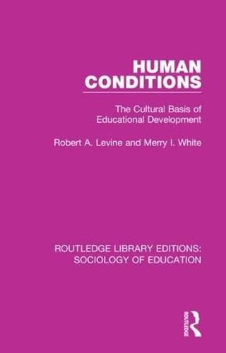 Cover image for Human Conditions: The Cultural Basis of Educational Developments