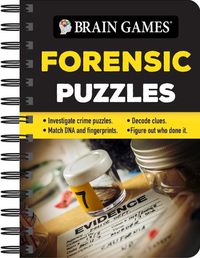 Cover image for Brain Games - To Go - Forensic Puzzles: Investigate Crime Puzzles - Match DNA and Fingerprints - Decode Clues - Figure Out Who Done It