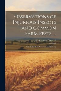 Cover image for Observations of Injurious Insects and Common Farm Pests, ...