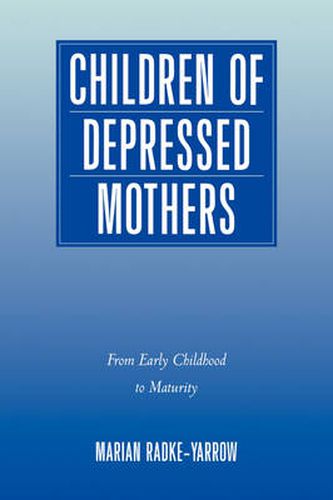 Cover image for Children of Depressed Mothers: From Early Childhood to Maturity