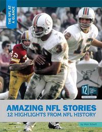 Cover image for Amazing NFL Stories: 12 Highlights from NFL History