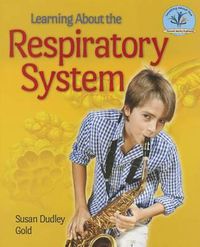 Cover image for Learning about the Respiratory System