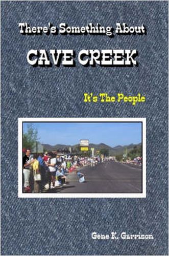 Cover image for THERE's SOMETHING ABOUT CAVE CREEK (It's The People)