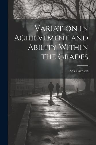 Cover image for Variation in Achievement and Ability Within the Grades