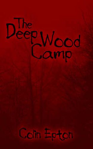 The Deep Wood Camp