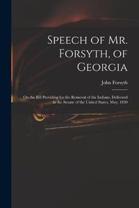 Cover image for Speech of Mr. Forsyth, of Georgia
